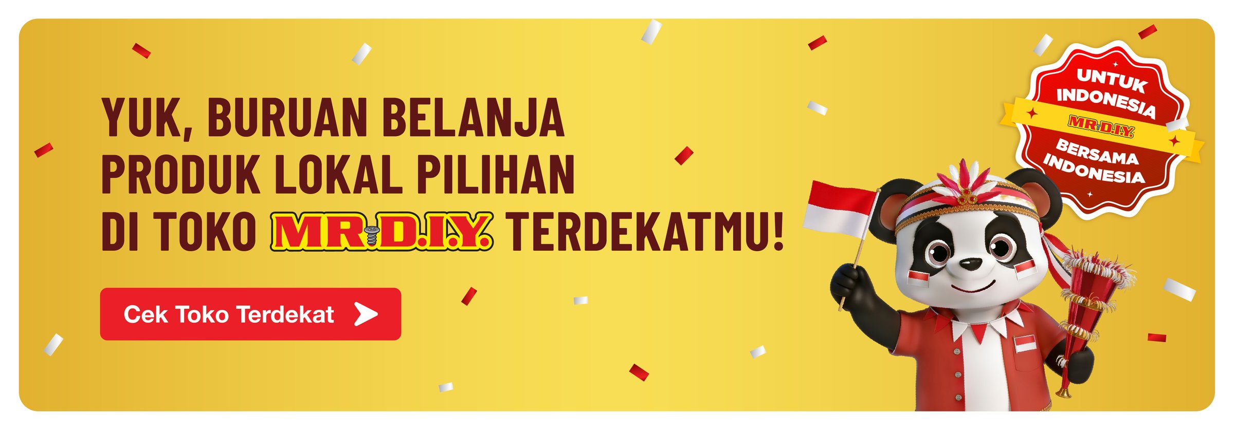 Yuk, buruan belanja produk lokal pilihan di toko MR.D.I.Y. terdekatmu!