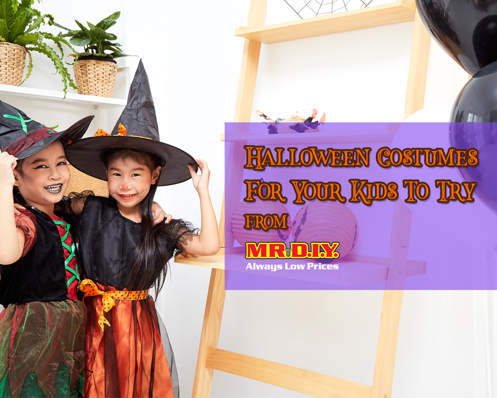Halloween Costumes For Your Kids To Try from MR.DIY