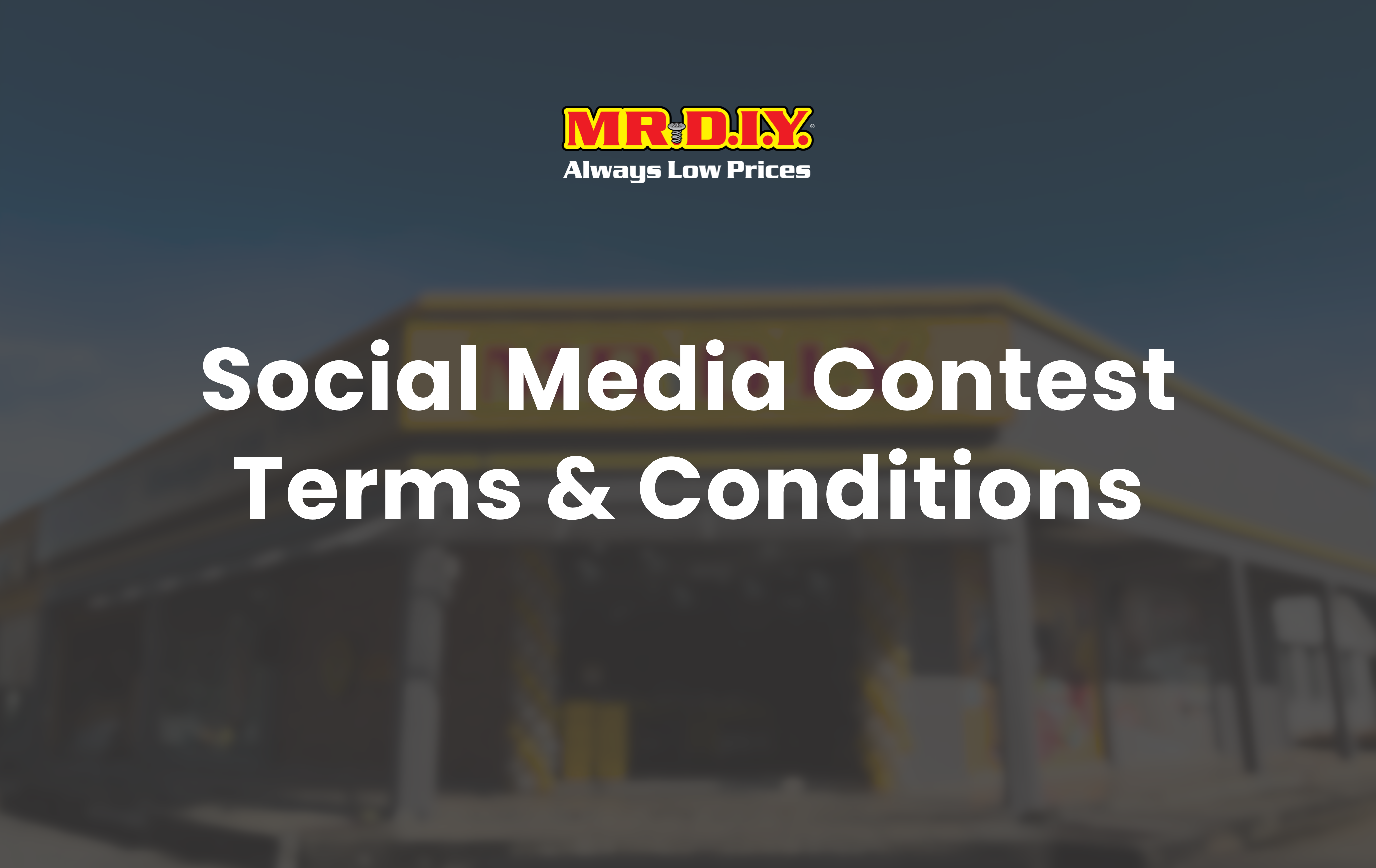 MR D.I.Y. Social Media Contest General Terms & Conditions 