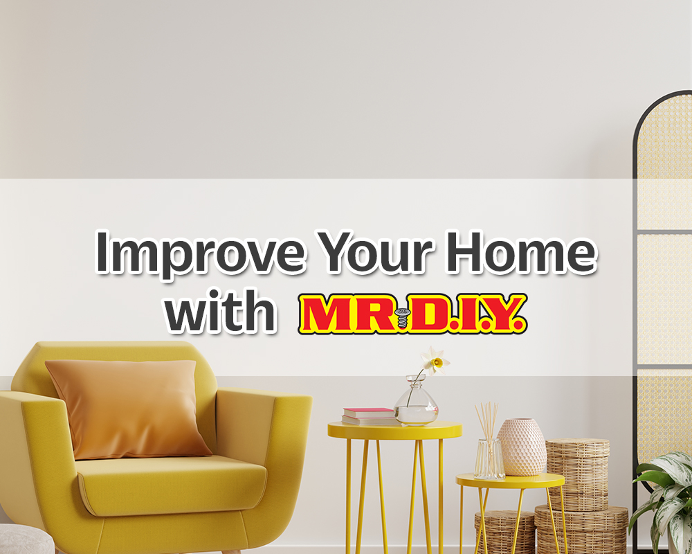 Improve Your Home with MR.DIY