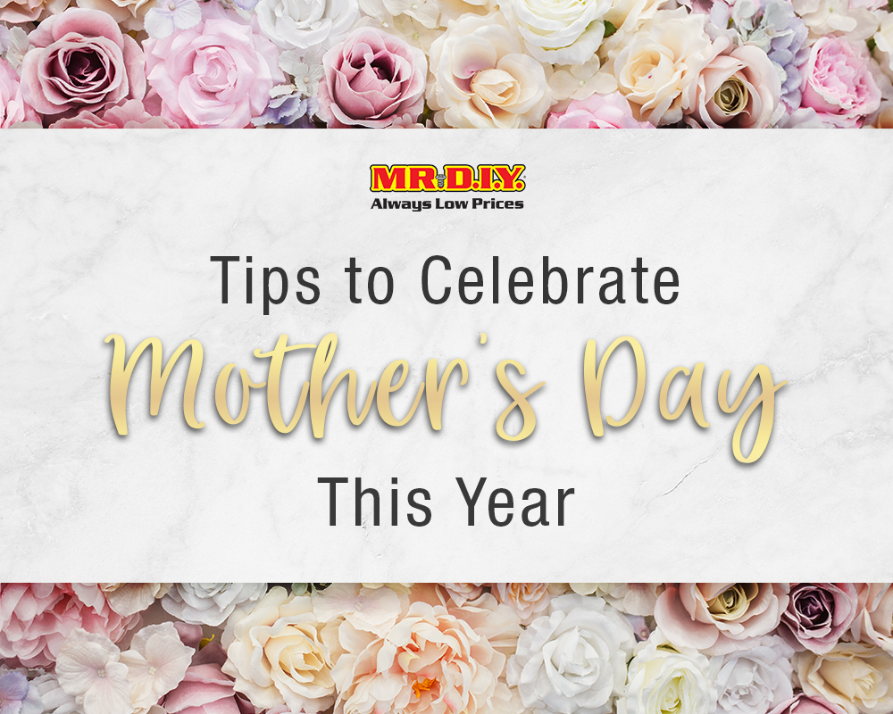 Tips to Celebrate Mother’s Day This Year