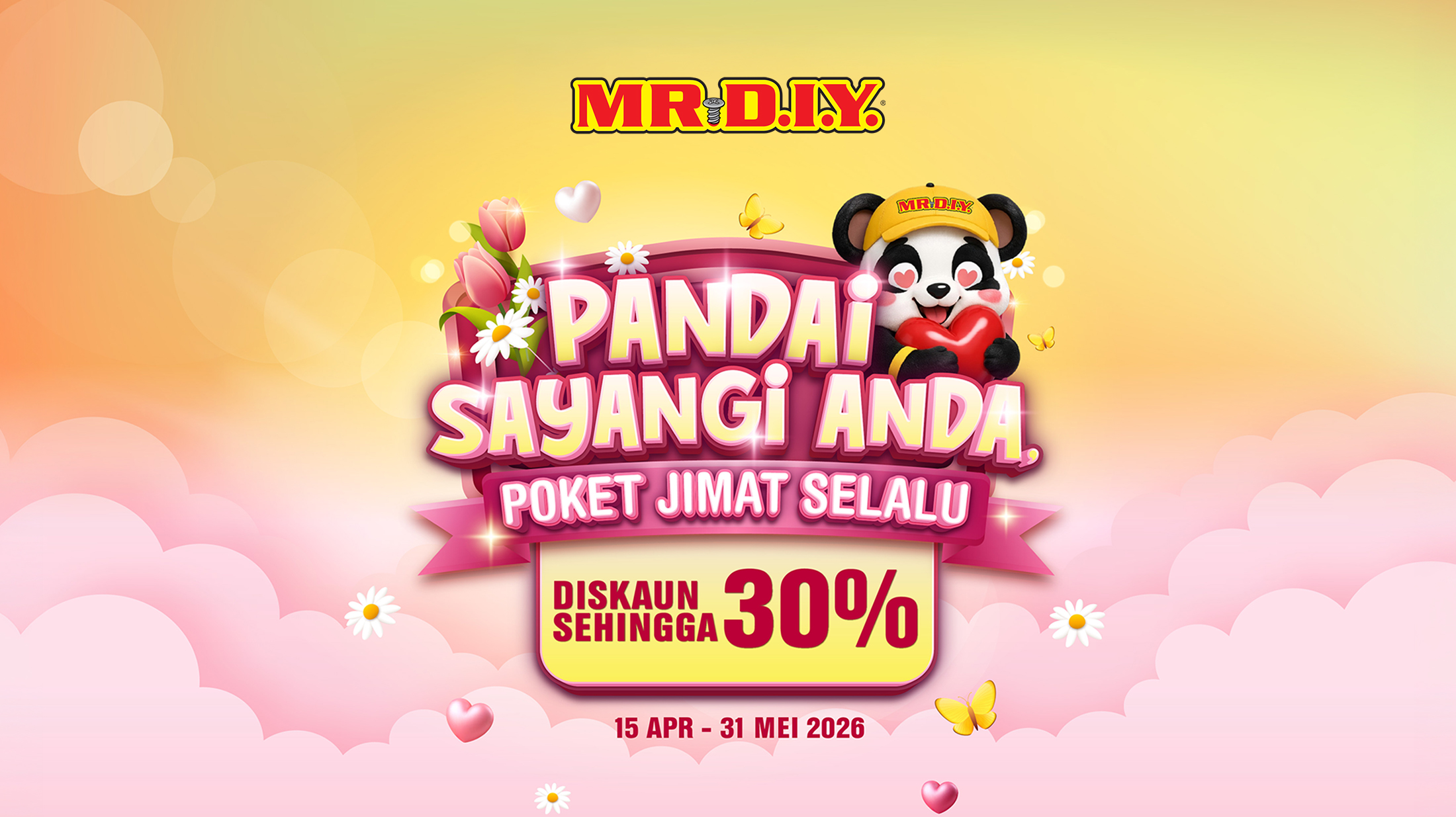 MR.DIY PANDAi Sayangi Anda, Poket Jimat Selalu. 25% Diskaun. 15 April - 31 Mei 2026