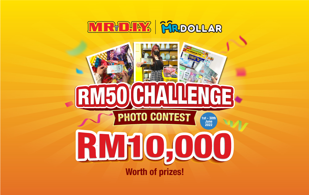 MR.DIY & MR.DOLLAR RM50 Challenge Photo Contest 2022
