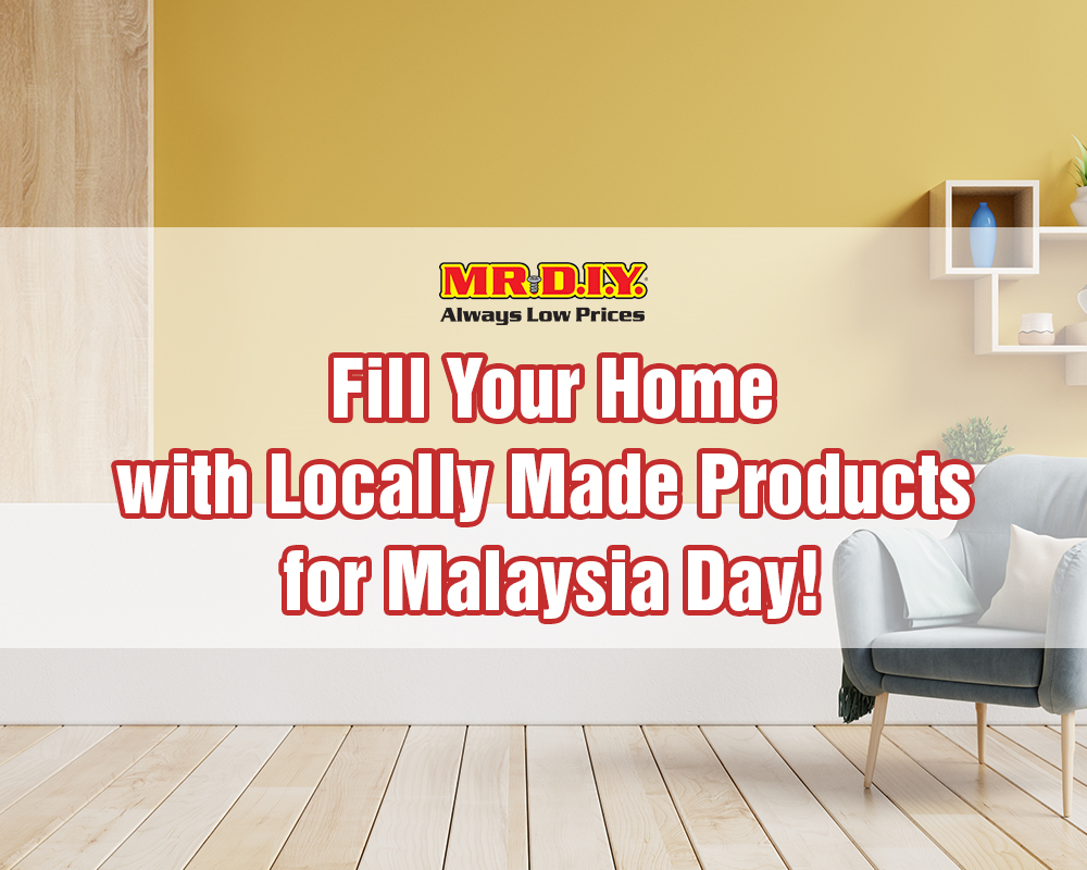 Fill Your Home with Locally Made Products for Malaysia Day!