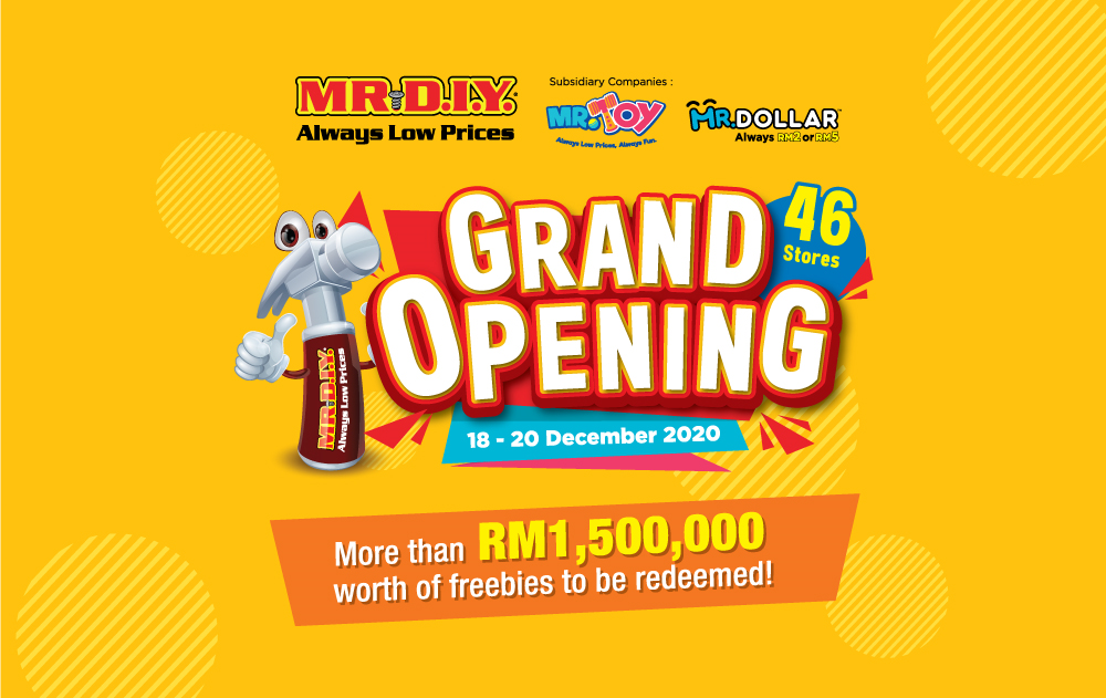 MR.DIY, MR.TOY & MR.DOLLAR Grand Opening at 46 Stores Nationwide 2020
