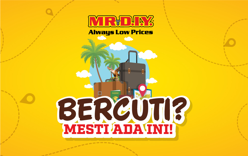 MR.DIY Bercuti? Mesti Ada Ini! 2022