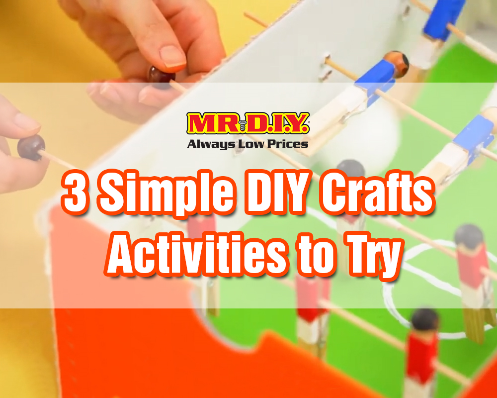 3 Simple DIY Crafts Activities to Try
